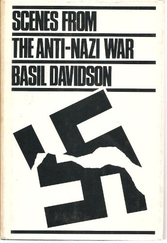 Basil Davidson: Scenes from the anti-Nazi war (1981, Monthly Review Press)