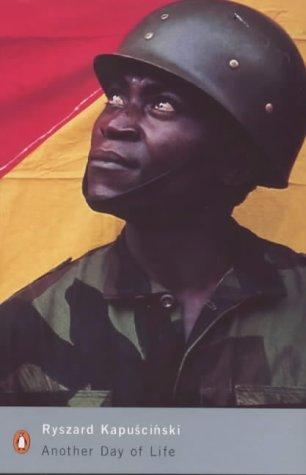 Ryszard Kapuściński: Another Day of Life (Penguin Modern Classics) (2001, Penguin Books Ltd)