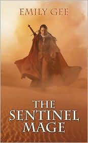 Emily Gee: The Sentinel Mage (2011, Solaris)