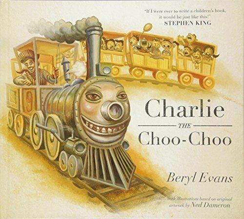 Beryl Evans, Ned Dameron, Beryl Evans: Charlie the Choo-Choo (Hardcover, 2016, Simon & Schuster Books for Young Readers)