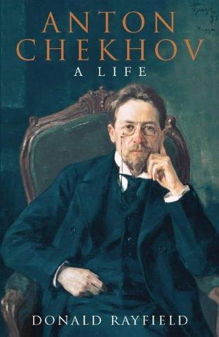 Donald Rayfield, Donald Rayfield: Anton Chekhov (1997, HarperCollins)