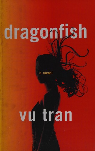 Vu Tran: Dragonfish (2015)