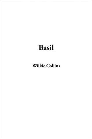 Wilkie Collins: Basil (Paperback, 2003, IndyPublish.com)