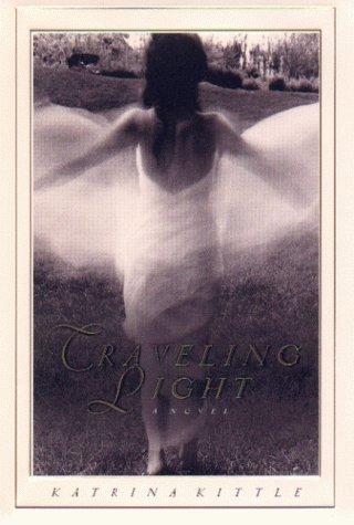 Katrina Kittle: Traveling light (2000, Warner Books)