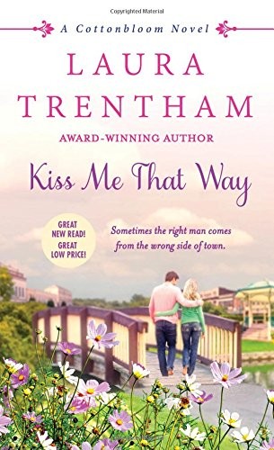 Laura Trentham: Kiss Me That Way (Paperback, 2016, St. Martin's Paperbacks)