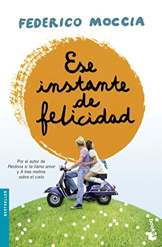 Federico Moccia, Maribel Campmany Tarrés: Ese instante de felicidad (Paperback, Booket)
