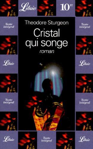 시어도어 스터전: Cristal qui songe (French language, 1999, Groupe Flammarion)
