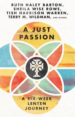 Tish Harrison Warren, Esau McCaulley, Sheila Wise Rowe, Ruth Haley Barton: A Just Passion (Paperback, IVP)