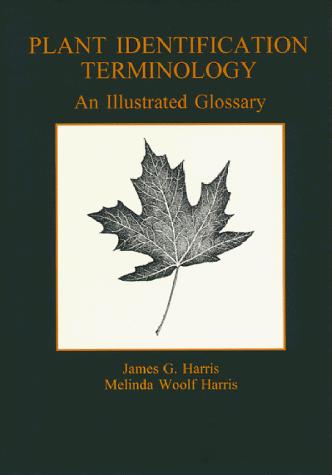 James G. Harris: Plant identification terminology (1994, Spring Lake Publishing)