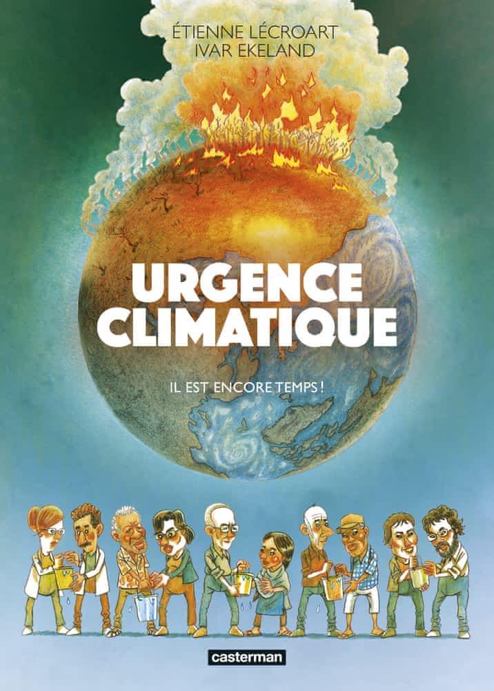 Étienne Lécroart, Ivar Ekeland: Urgence climatique : Il est encore temps ! (French language, 2021)