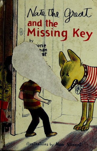 Marjorie W. Sharmat: Nate the Great and the missing key (Hardcover, 1981, Coward, McCann & Geoghegan)