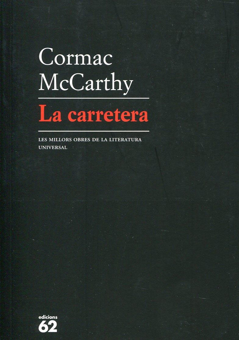 Cormac McCarthy, Tom Stechschulte: La carretera (Paperback)