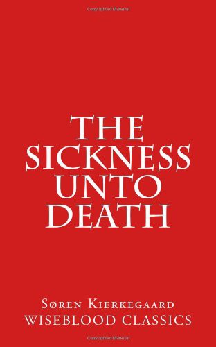 Søren Kierkegaard: The Sickness Unto Death (Paperback, CreateSpace Independent Publishing Platform)