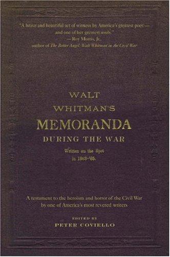 Walt Whitman: Memoranda During the War (2006, Oxford University Press, USA)