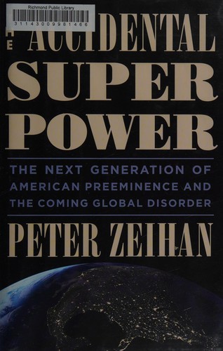 Peter Zeihan: The accidental superpower (2014, Twelve)