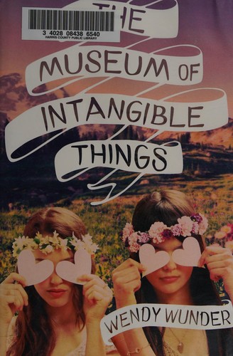 Wendy Wunder: The museum of intangible things (2014)