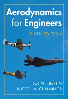John J. Bertin, Russell M. Cummings: Aerodynamics for Engineers (2021, Cambridge University Press)