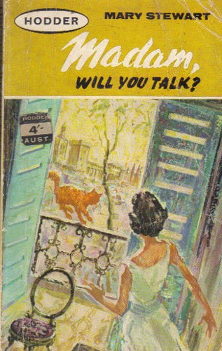 Mary Stewart: Madam, Will You Talk? (Paperback, 1963, Hodder)