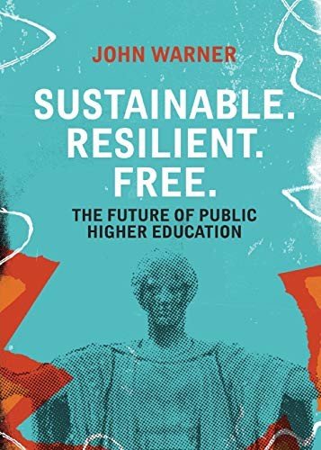 John Warner: Sustainable. Resilient. Free (2020, Belt Publishing)