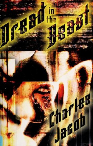 Charlee Jacob: Dread in the Beast (Paperback, 2005, Necro Publications)