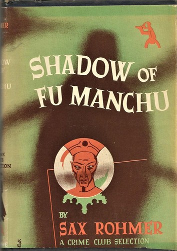 Sax Rohmer: Shadow of Fu Manchu (Hardcover, 1948, Pub. for the Crime Club by Doubleday)