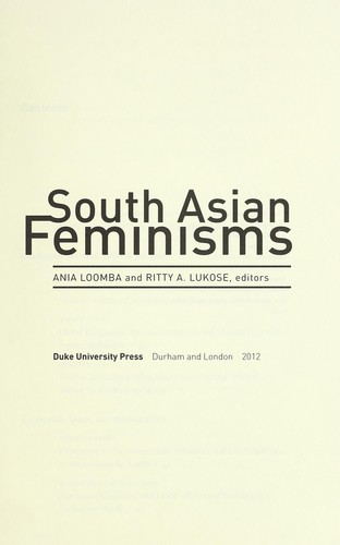 Ania Loomba: South Asian feminisms (2012, Duke University Press)