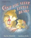 Martin Waddell: Can't You Sleep, Little Bear? (Vietnamese/English Edition) (Hardcover, 1997, Magi Publications)