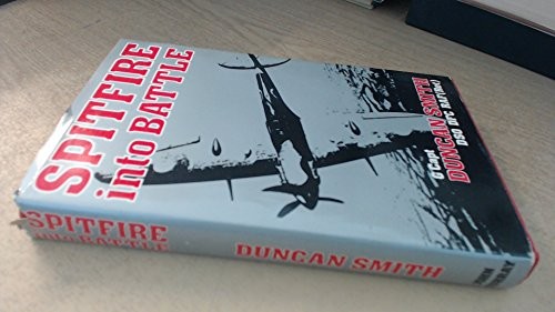 W. G. G. Duncan Smith: Spitfire into battle (1981, J. Murray)