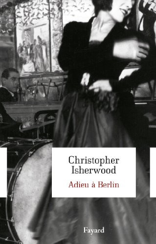Christopher Isherwood: Adieu à Berlin (Paperback, FAYARD)