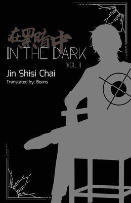 Jin Shisi Chai: In the Dark: Vol I (2023, Peach Flower House)