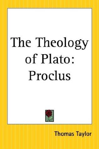 Thomas Taylor: The Theology Of Plato (Paperback, Kessinger Publishing)