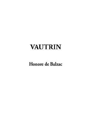 Honoré de Balzac: Vautrin (Hardcover, 2003, IndyPublish.com)