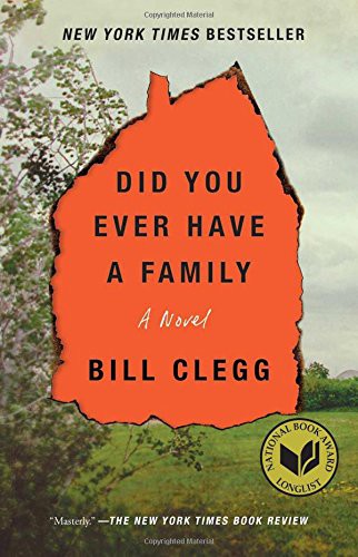 Bill Clegg: Did You Ever Have a Family (Paperback, 2016, Gallery/Scout Press)