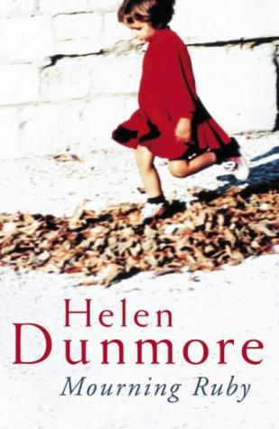 Helen Dunmore: Mourning Ruby (2003, Viking)