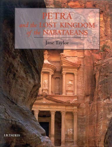 Jane Taylor: Petra and the lost kingdom of the Nabataeans (2002, I.B. Tauris)