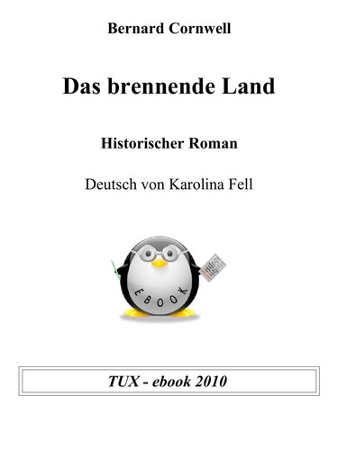 Bernard Cornwell: Das brennende Land (German language, 2010, Rowohlt)