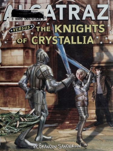 Brandon Sanderson: Alcatraz versus the Knights of Crystallia (2009, Scholastic Press)