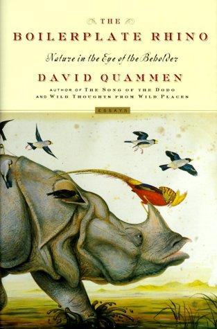 David Quammen: The Boilerplate Rhino : Nature in the Eye of the Beholder (2000)