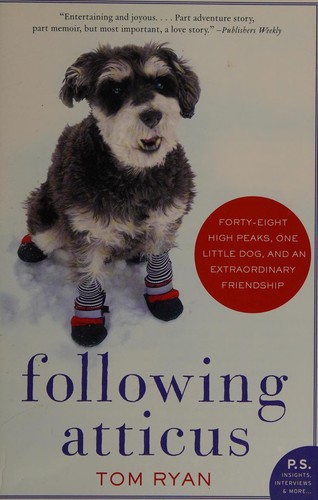 Tom Ryan: Following Atticus (2012, William Morrow)