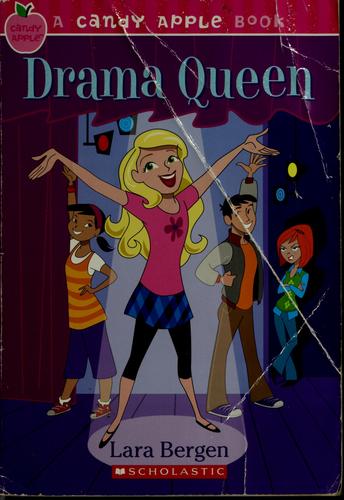 Lara Bergen, Lara Rice Bergen: Drama queen (2007, Scholastic)