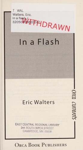 Eric Walters: In a flash (2008, Orca Book Publishers)