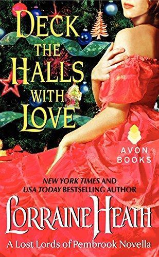 Lorraine Heath: Deck the Halls With Love (The Lost Lords of Pembrook, #2.5) (2013)