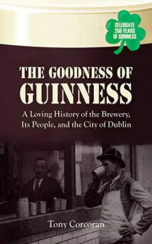 Tony Corcoran: The Goodness of Guinness (2009)