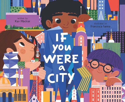 Francesca Sanna, Kyo Maclear: If You Were a City (2022, Chronicle Books LLC)