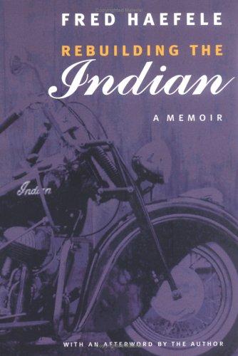 Fred Haefele: Rebuilding the Indian (2005, University of Nebraska Press)