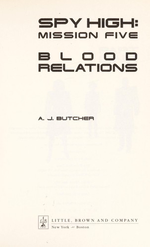 A. J. Butcher: Spy High: mission five (2005, Little, Brown)