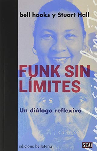 bell hooks, Stuart Hall, Javier Saez: FUNK SIN LIMITES (Paperback, Edicions Bellaterra)