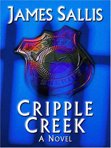 James Sallis: Cripple Creek (Hardcover, Thorndike Press)
