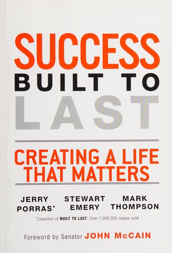 Mark Thompson, Jerry Porras, Stewart Emery: Success Built to Last (2006, Pearson Education, Limited)