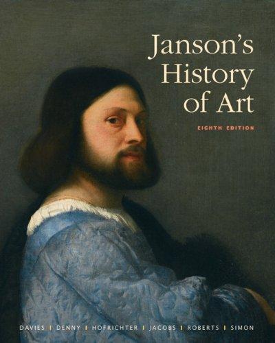 David Simon, Joseph Jacobs, Penelope J.E. Davies, Walter B. Denny, Frima Fox Hofrichter: Janson's History of Art (2010)